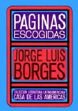 Jorge Luis Borges. Colección Literatura Latinoamericana, Casa de las Américas.