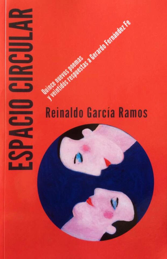 ‘Espacio circular. Quince nuevos poemas y veintidós respuestas a ’Gerardo Fernández Fe (Ediciones La Mirada, Nuevo México, Las Cruces, Nuevo México, 2017)